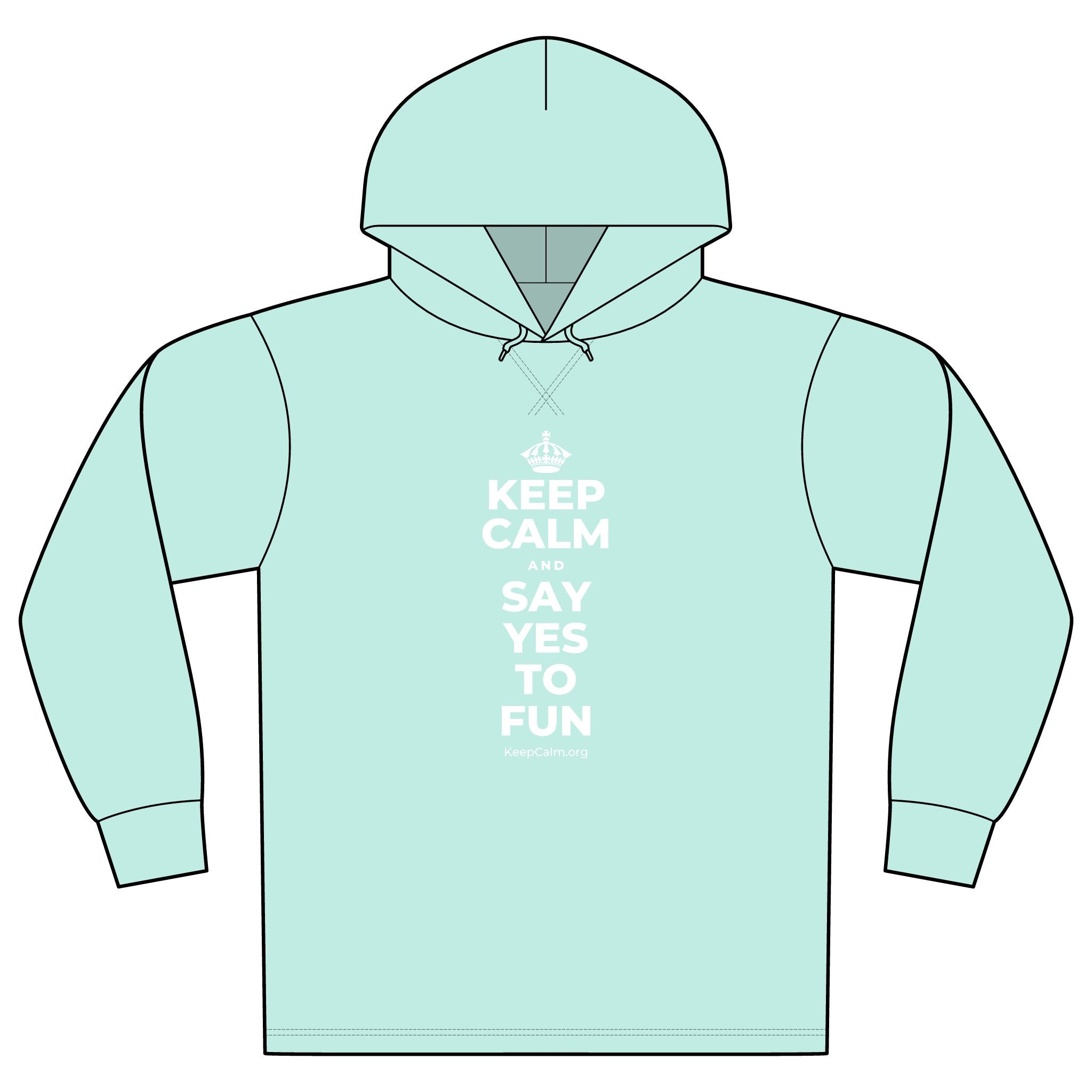 KEEP CALM AND SAY YES TO FUN Organic Hoodie Tee