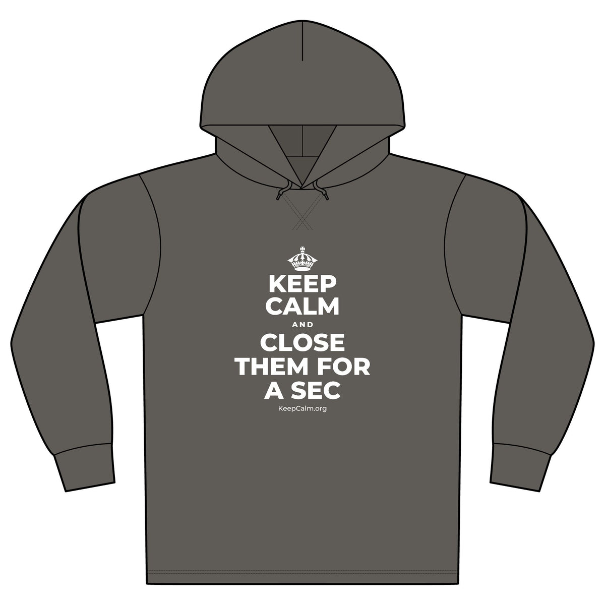 KEEP CALM AND CLOSE THEM FOR A SEC Organic Hoodie Tee