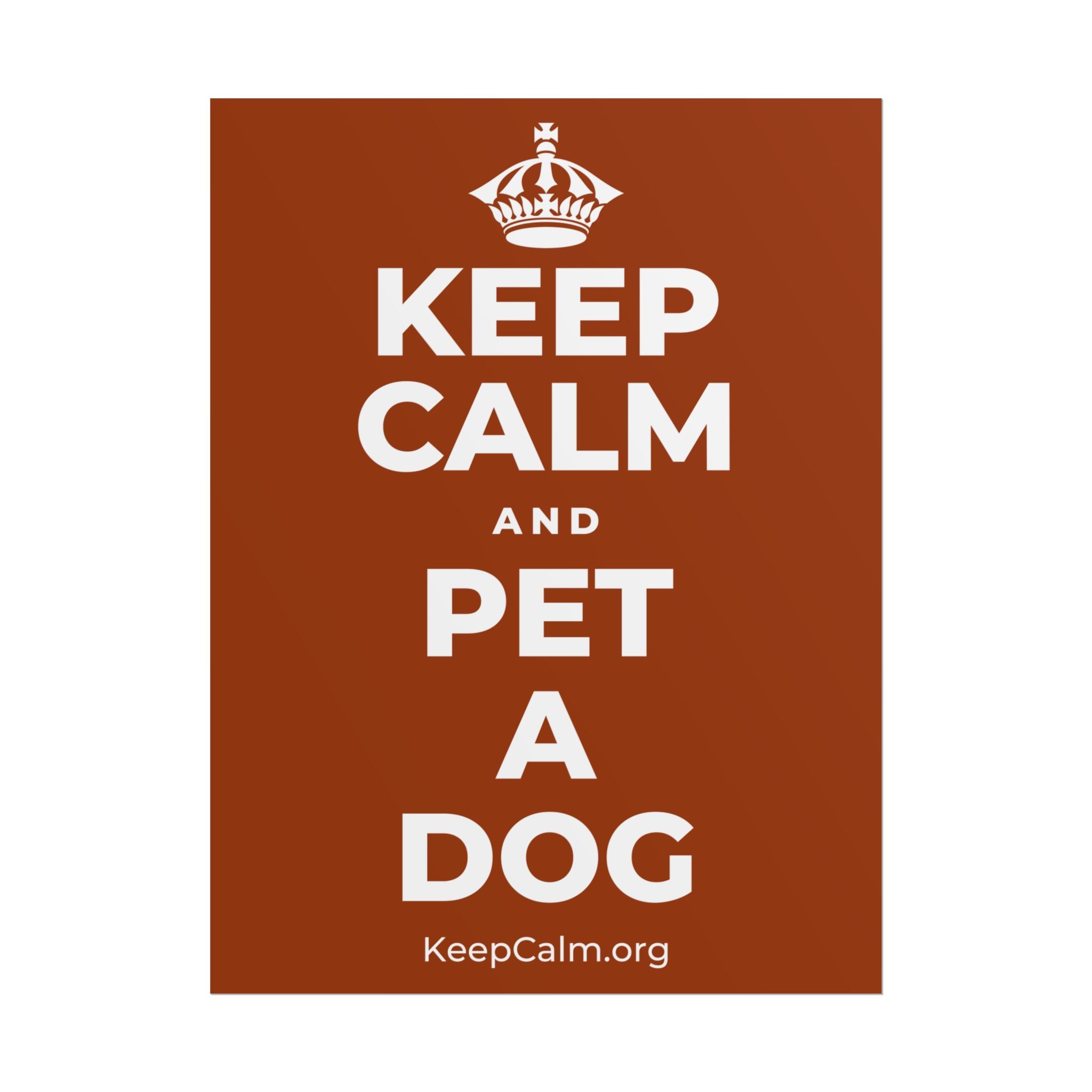 KEEP CALM AND PET A DOG Poster