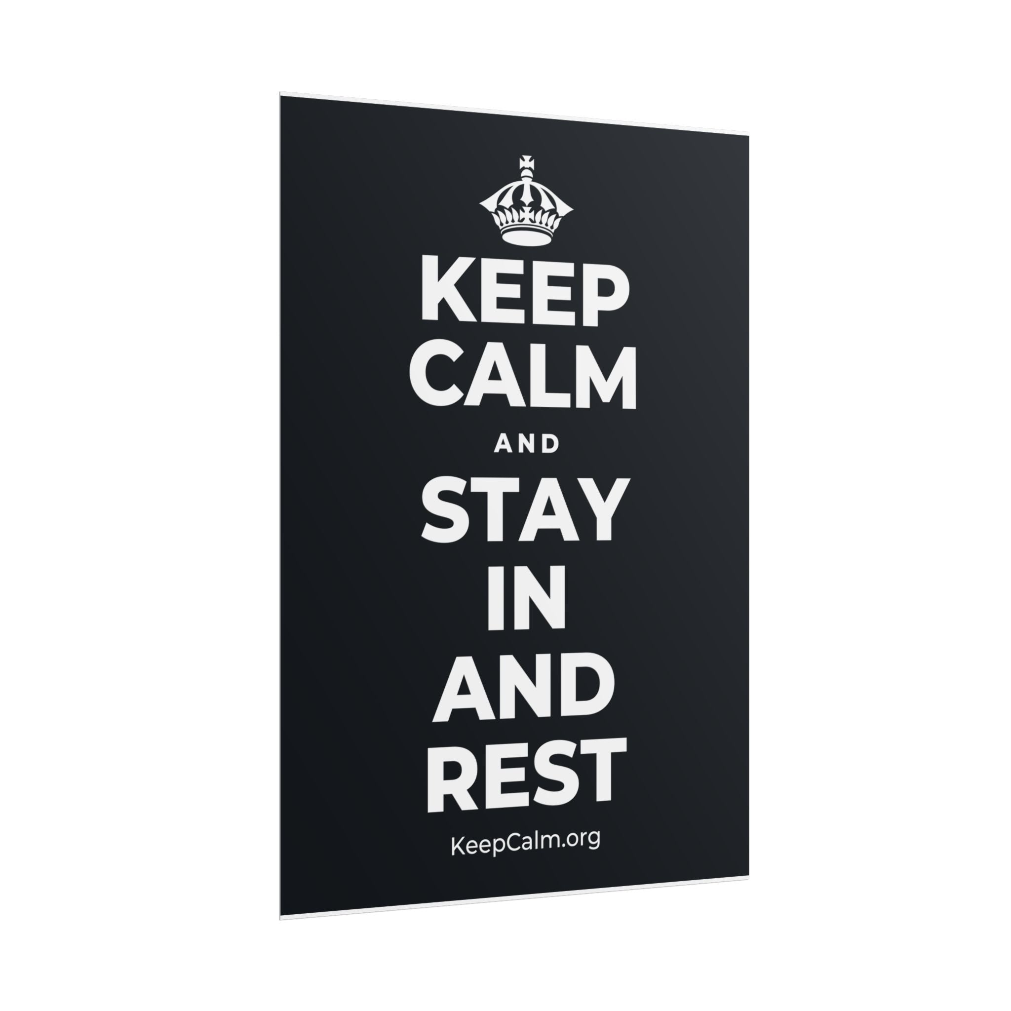 KEEP CALM AND STAY IN AND REST Poster (Dark)