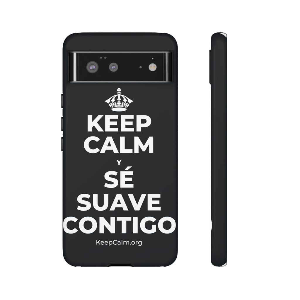 KEEP CALM Y SÉ SUAVE CONTIGO Phone Case (Dark)