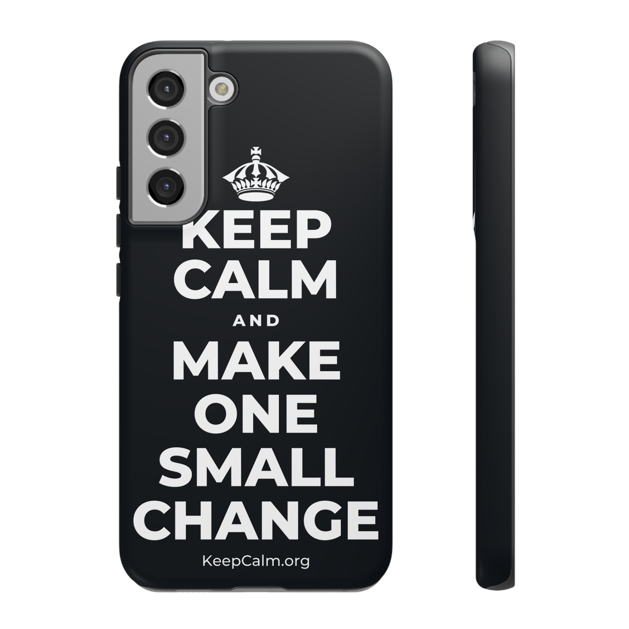 KEEP CALM AND MAKE ONE SMALL CHANGE Phone Case (Dark)
