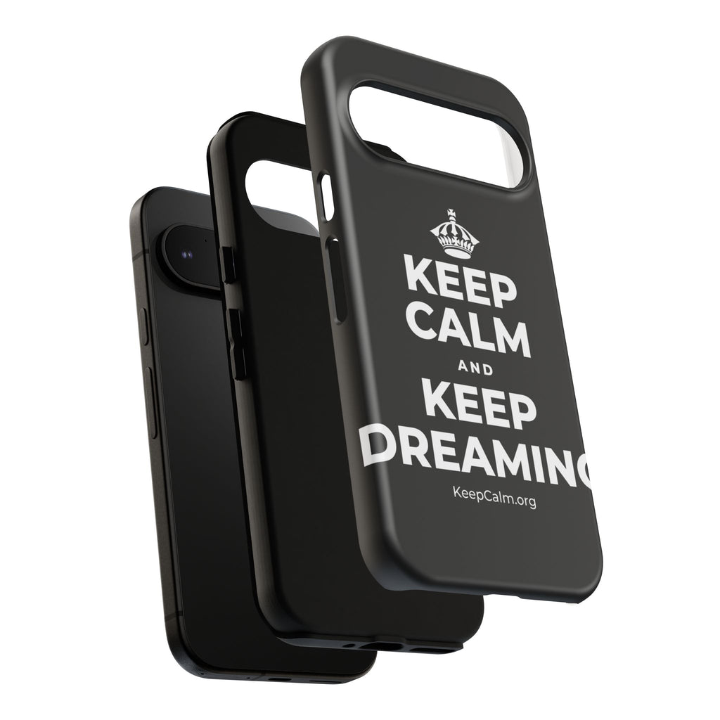 KEEP CALM AND KEEP DREAMING Phone Case