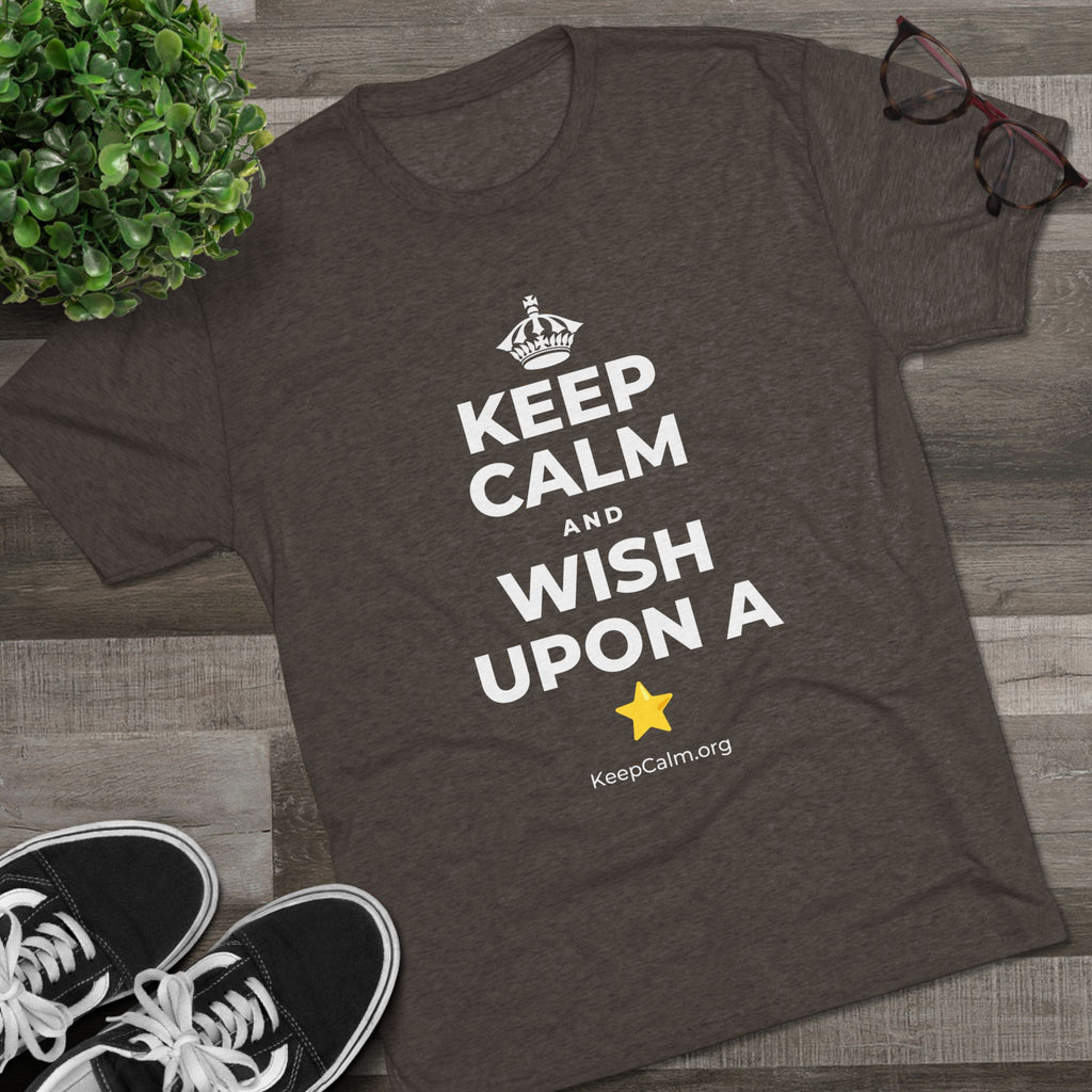 KEEP CALM AND WISH UPON A ⭐ Tri-Blend Tee