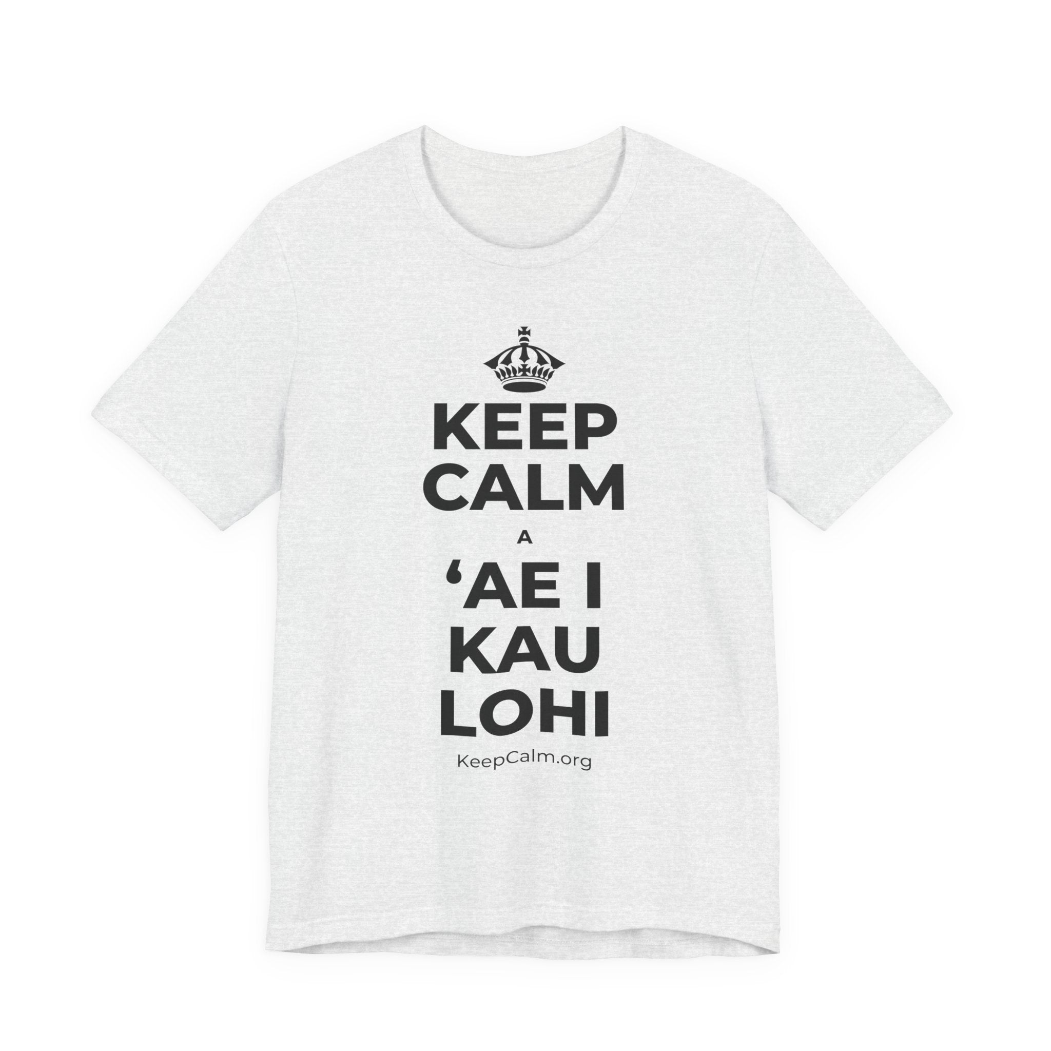 KEEP CALM A ʻAE I KAU LOHI T-Shirt (Soft Cream–Heather Mauve)
