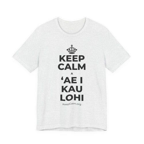 KEEP CALM A ʻAE I KAU LOHI T-Shirt (Soft Cream–Heather Mauve)