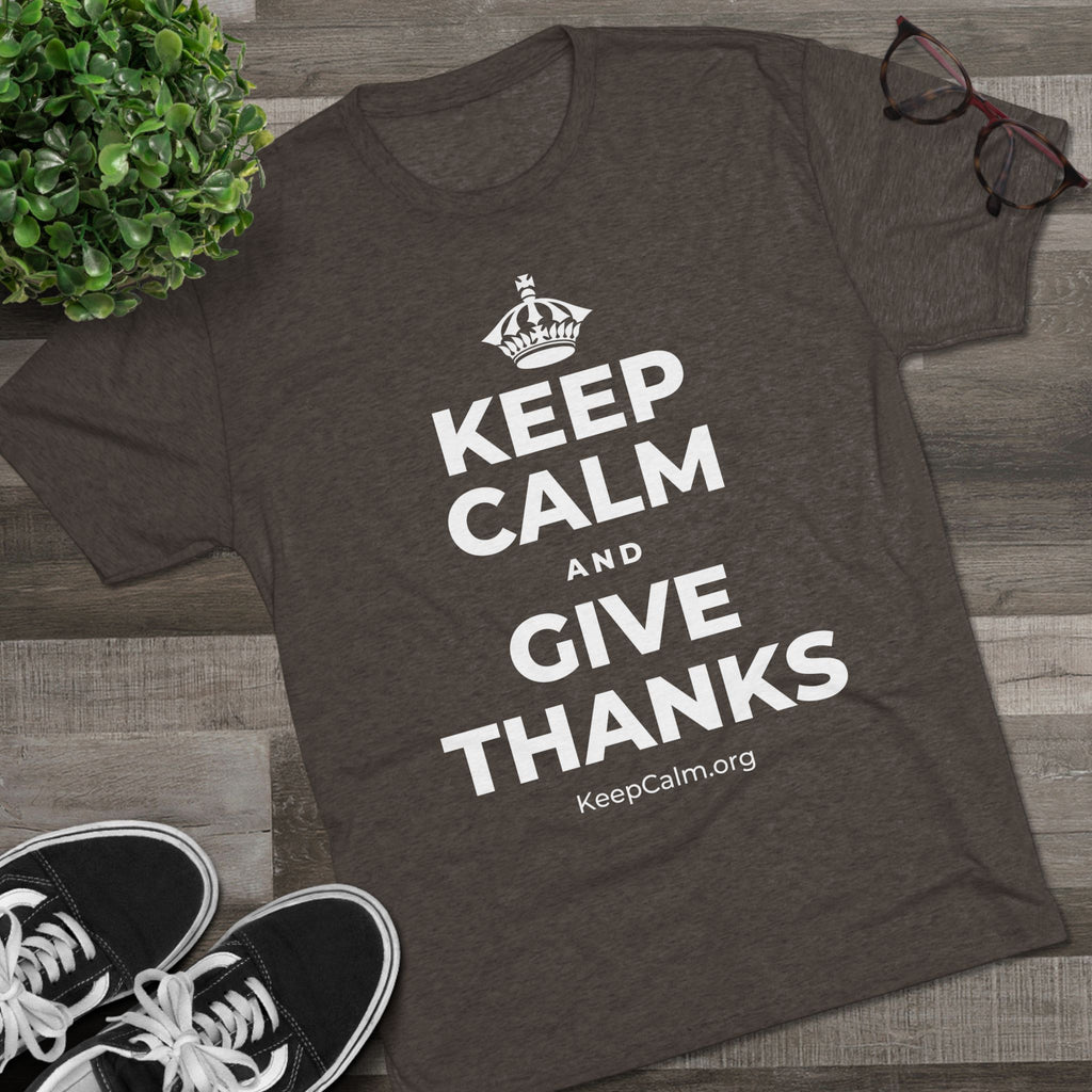 KEEP CALM AND GIVE THANKS Tri-Blend Tee