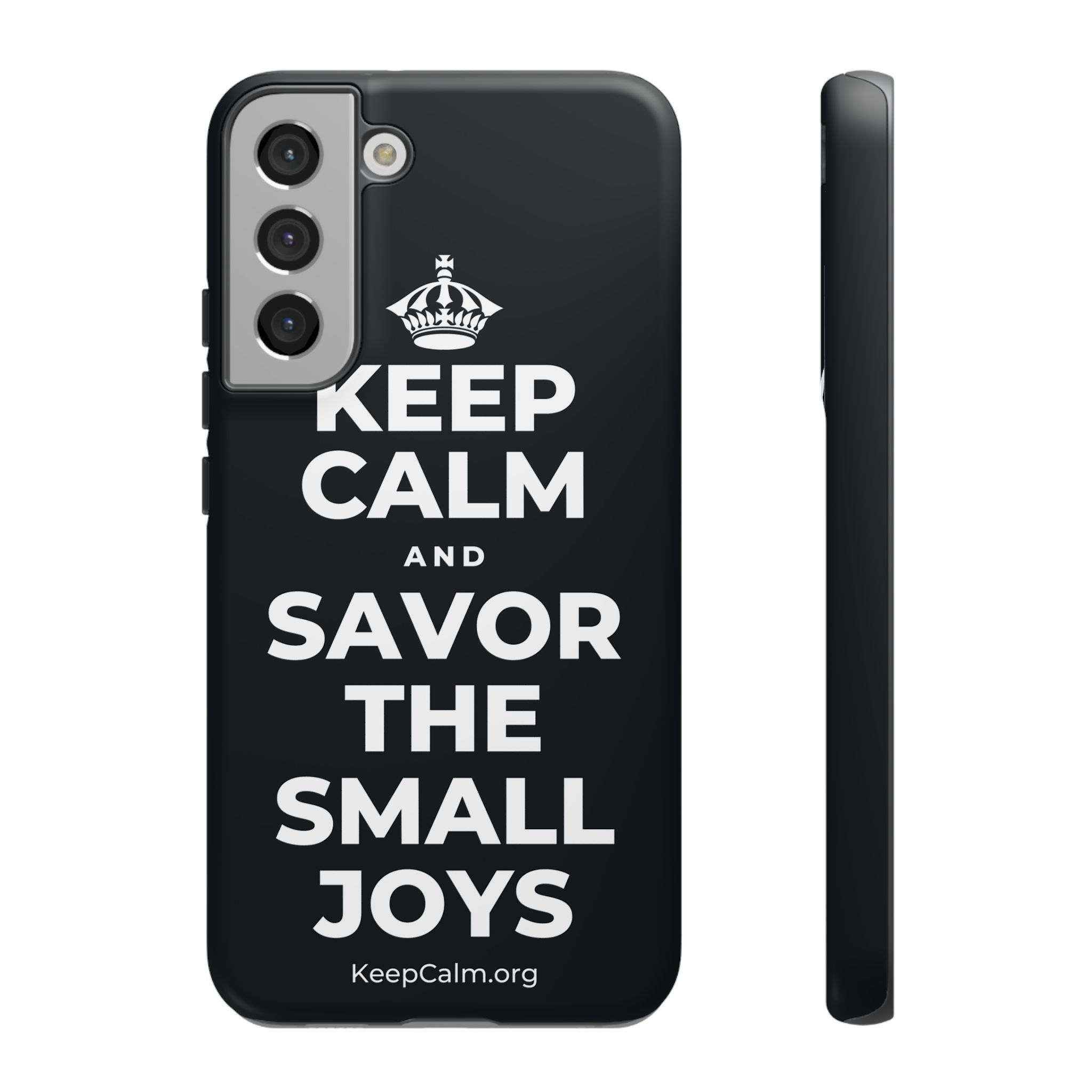 KEEP CALM AND SAVOR THE SMALL JOYS Phone Case (Dark)