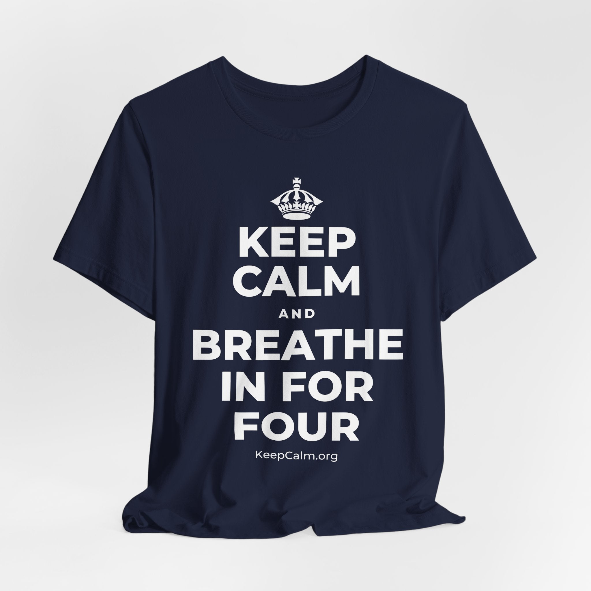 KEEP CALM AND BREATHE IN FOR FOUR T-Shirt (White–Asphalt)