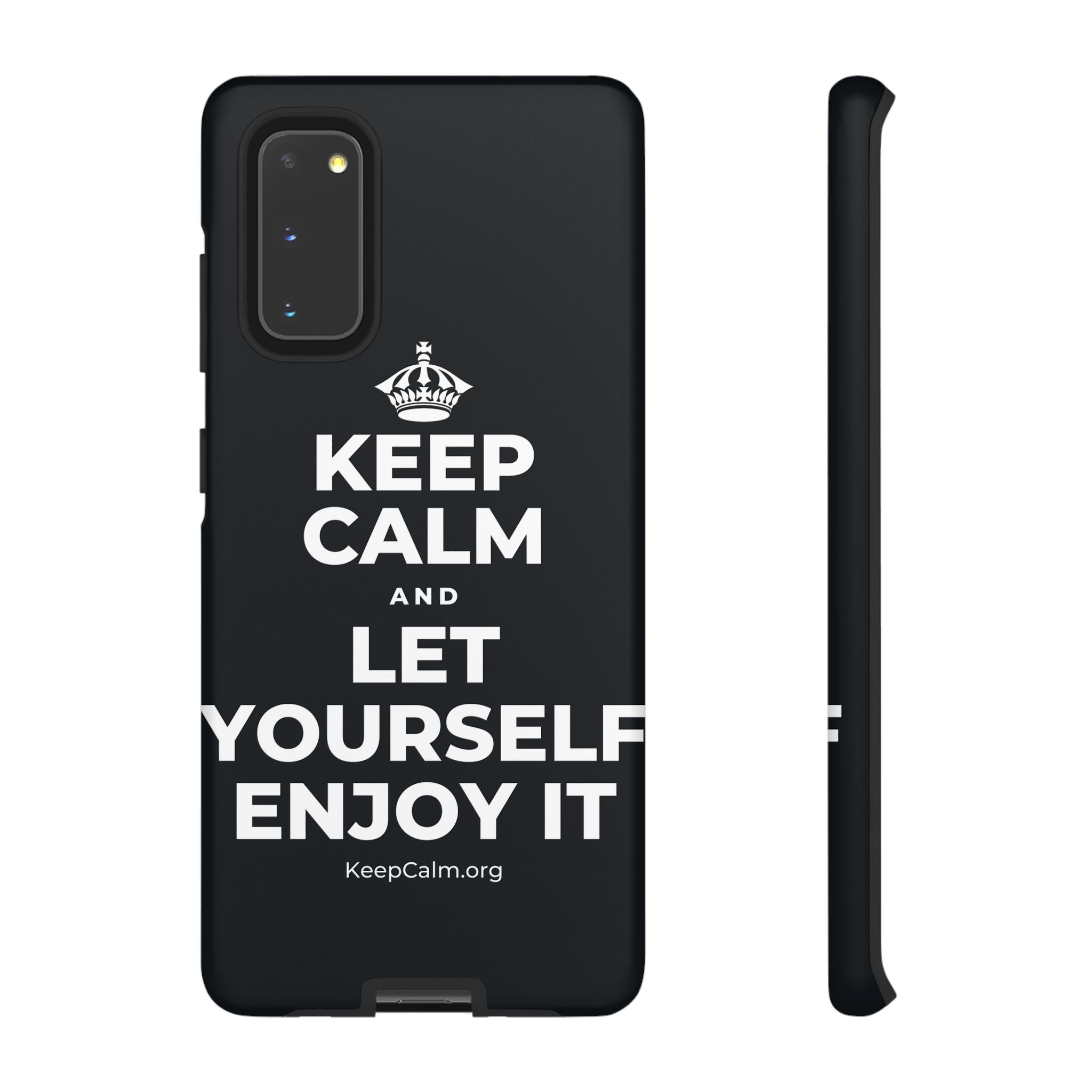 KEEP CALM AND LET YOURSELF ENJOY IT Phone Case (Dark)