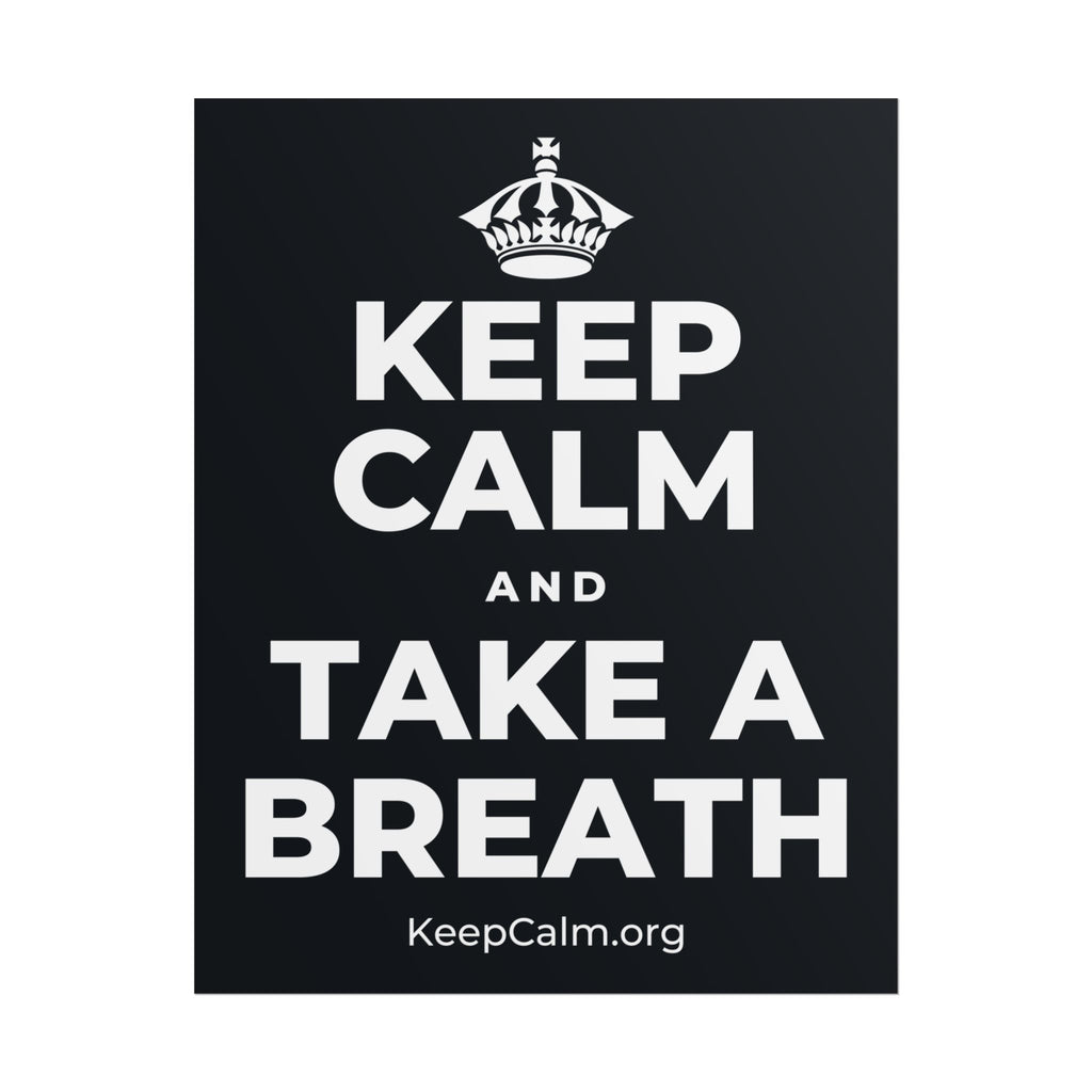 KEEP CALM AND TAKE A BREATH Poster (Dark)