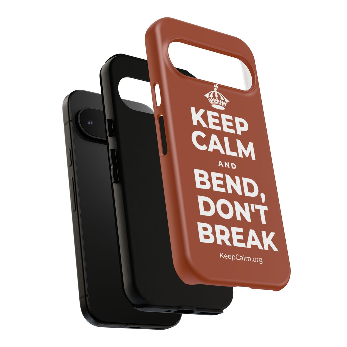 KEEP CALM AND BEND, DON'T BREAK Phone Case