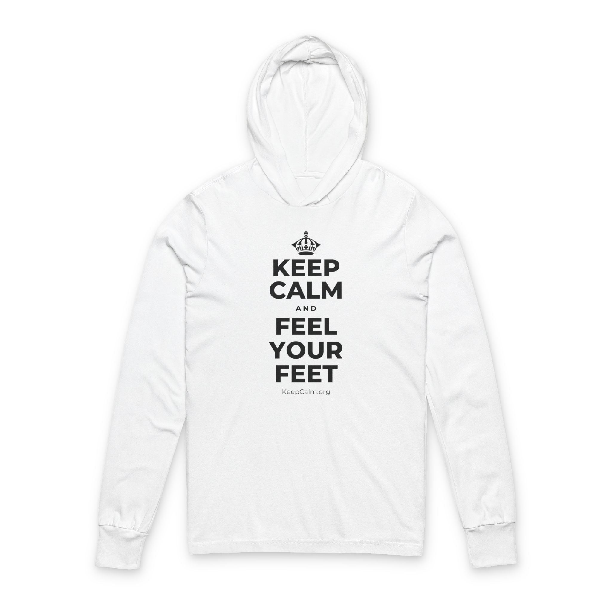 KEEP CALM AND FEEL YOUR FEET Hooded Long Sleeve Tee