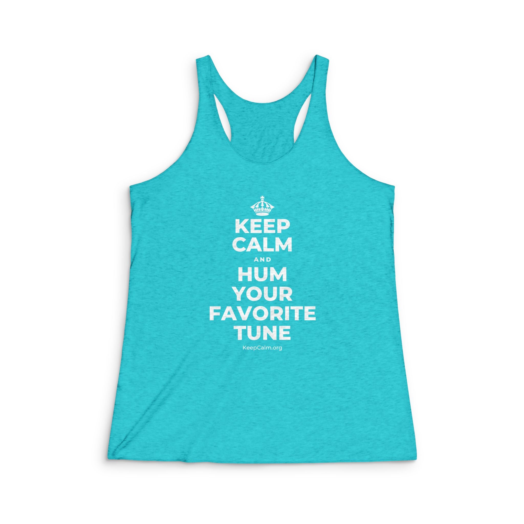 KEEP CALM AND HUM YOUR FAVORITE TUNE Women's Racerback Tank