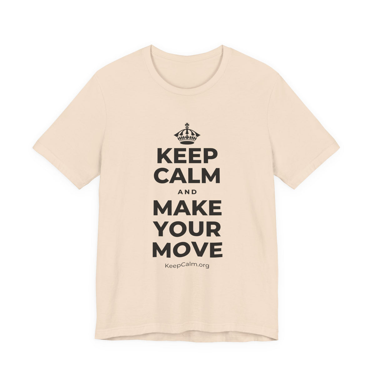 KEEP CALM AND MAKE YOUR MOVE T-Shirt (Soft Cream–Heather Mauve)