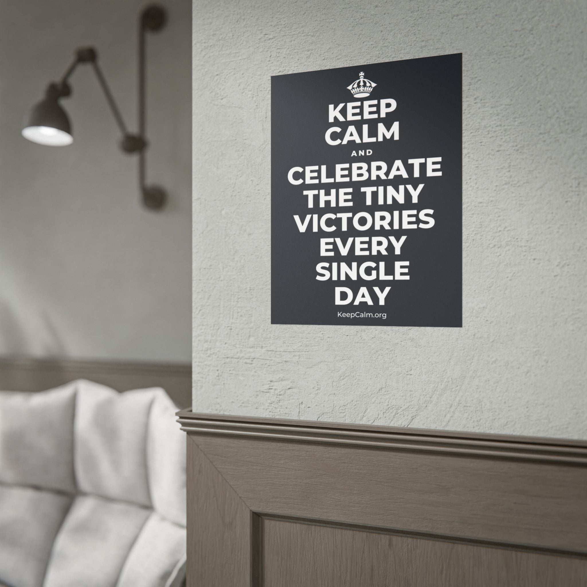 KEEP CALM AND CELEBRATE THE TINY VICTORIES EVERY SINGLE DAY Poster (Dark)