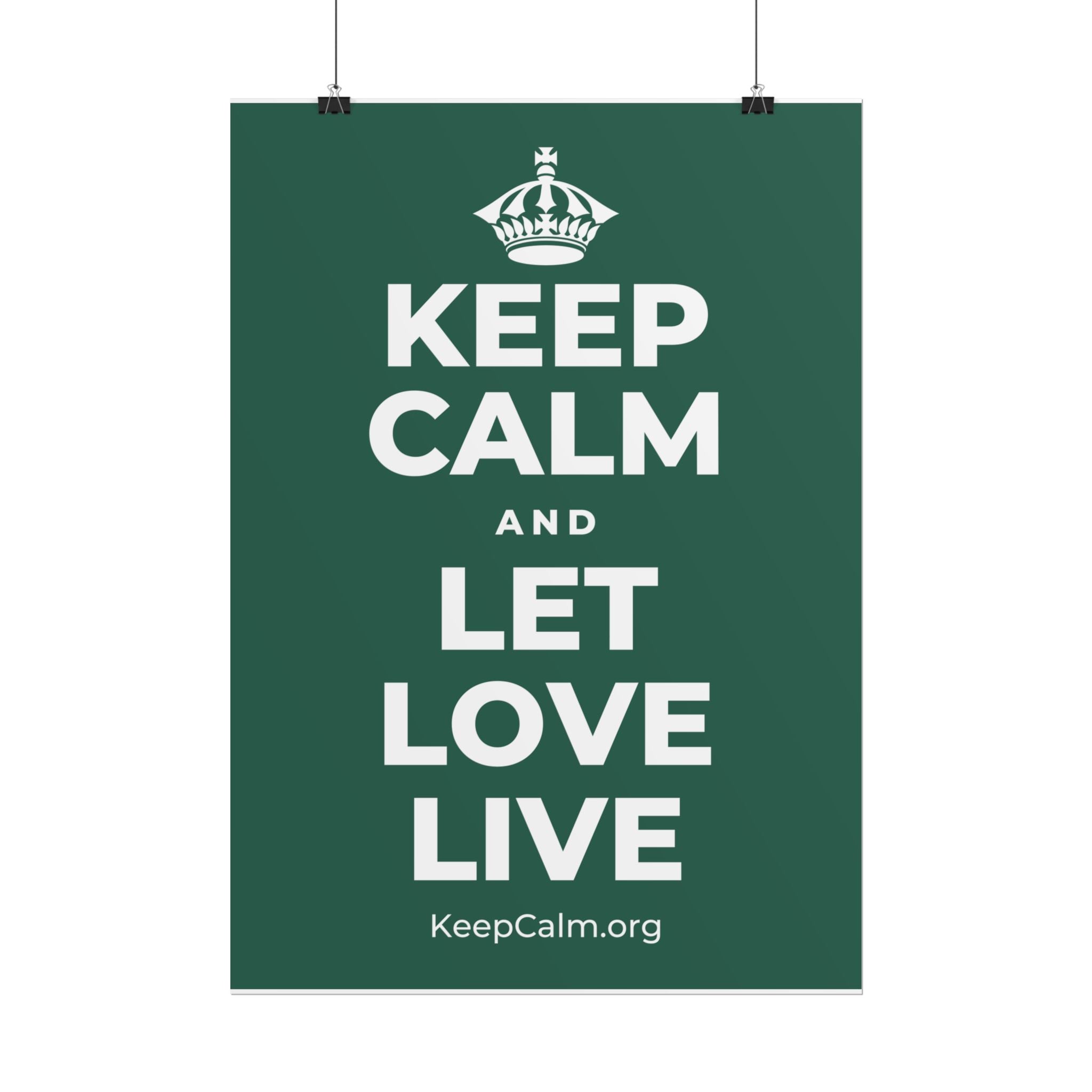 KEEP CALM AND LET LOVE LIVE Poster