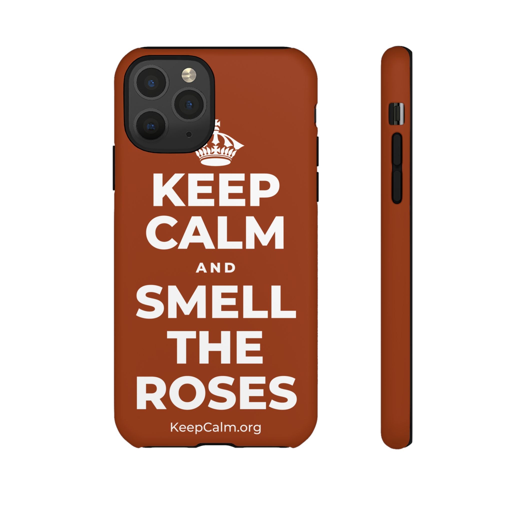 KEEP CALM AND SMELL THE ROSES Phone Case