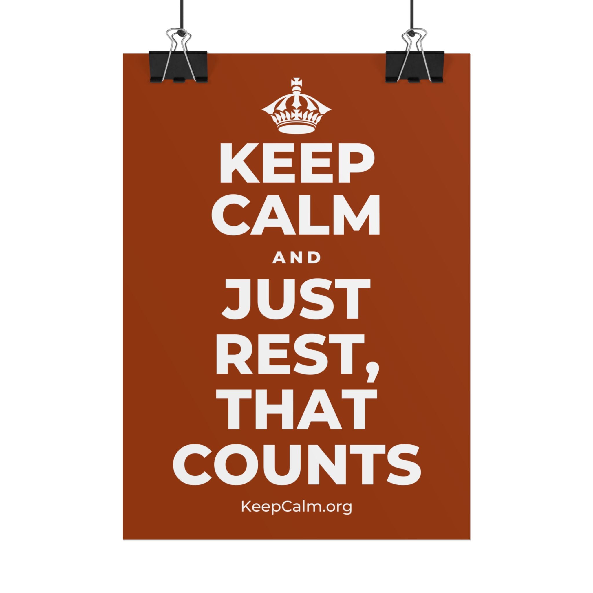 KEEP CALM AND JUST REST, THAT COUNTS Poster
