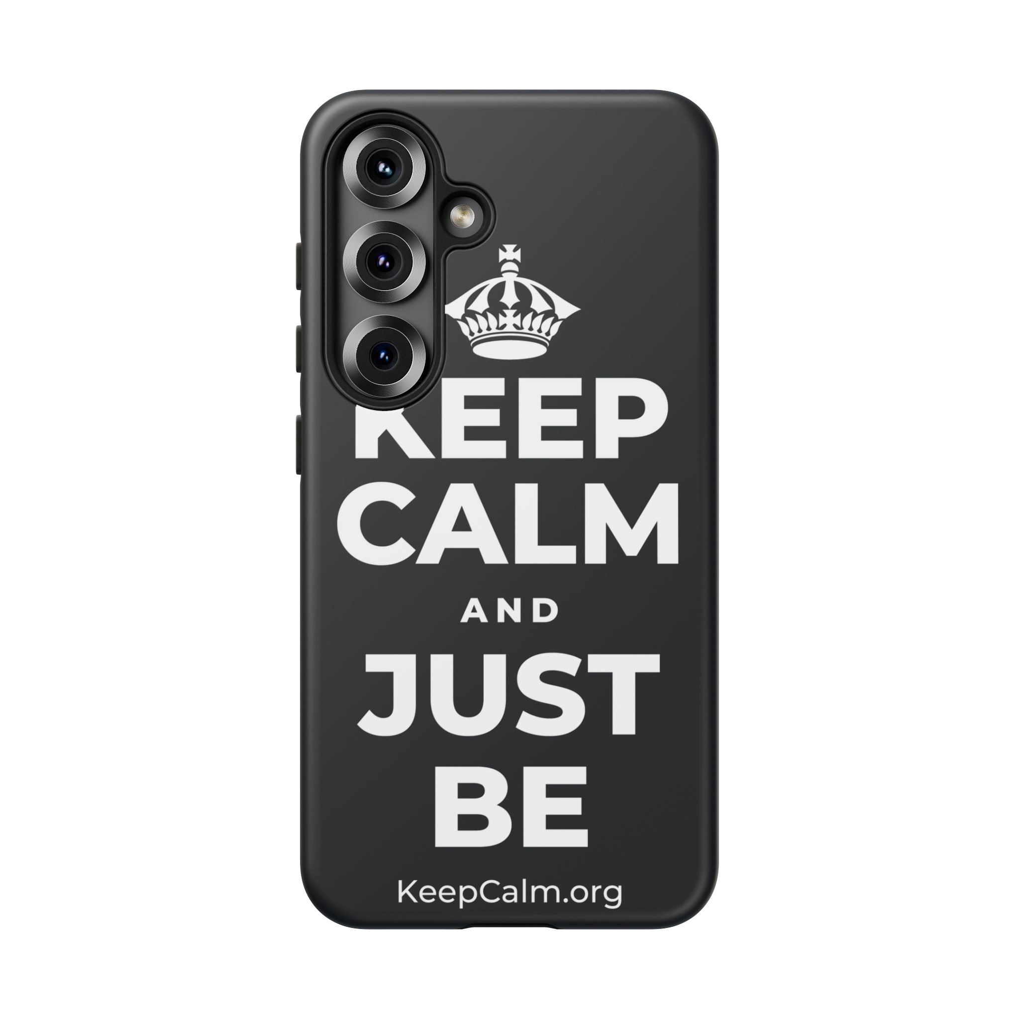 KEEP CALM AND JUST BE Phone Case (Dark)