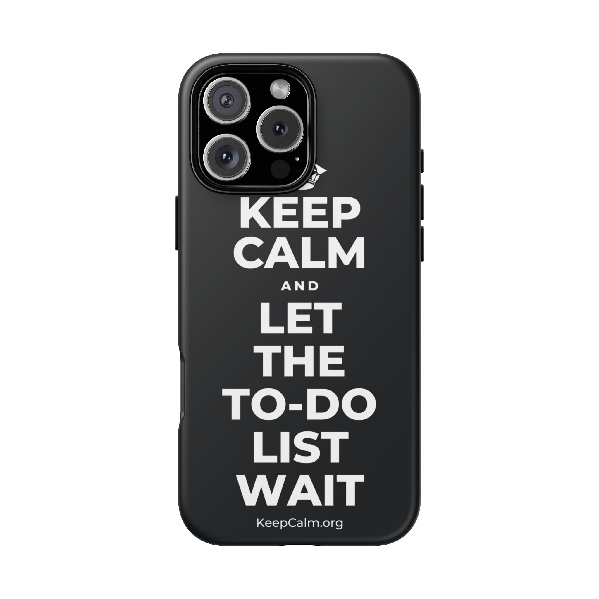 KEEP CALM AND LET THE TO-DO LIST WAIT Phone Case (Dark)