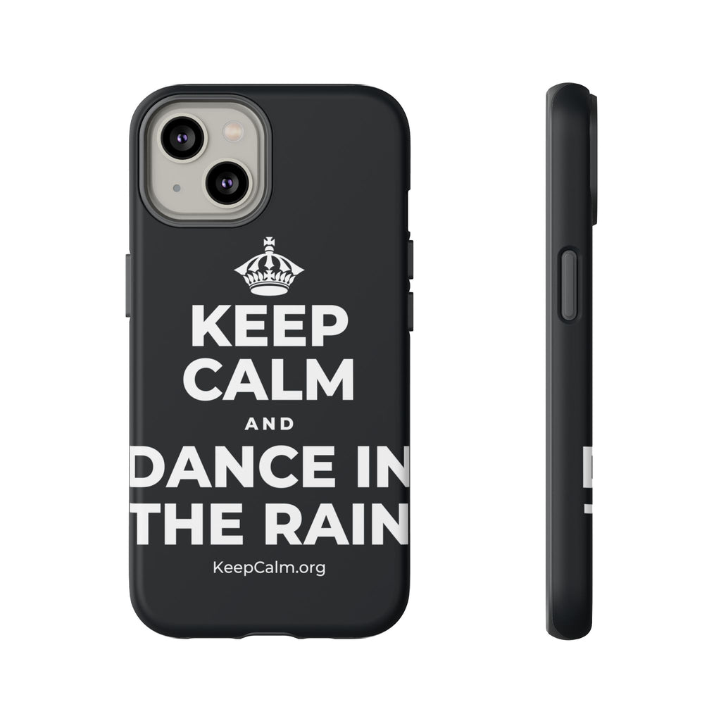 KEEP CALM AND DANCE IN THE RAIN Phone Case (Dark)