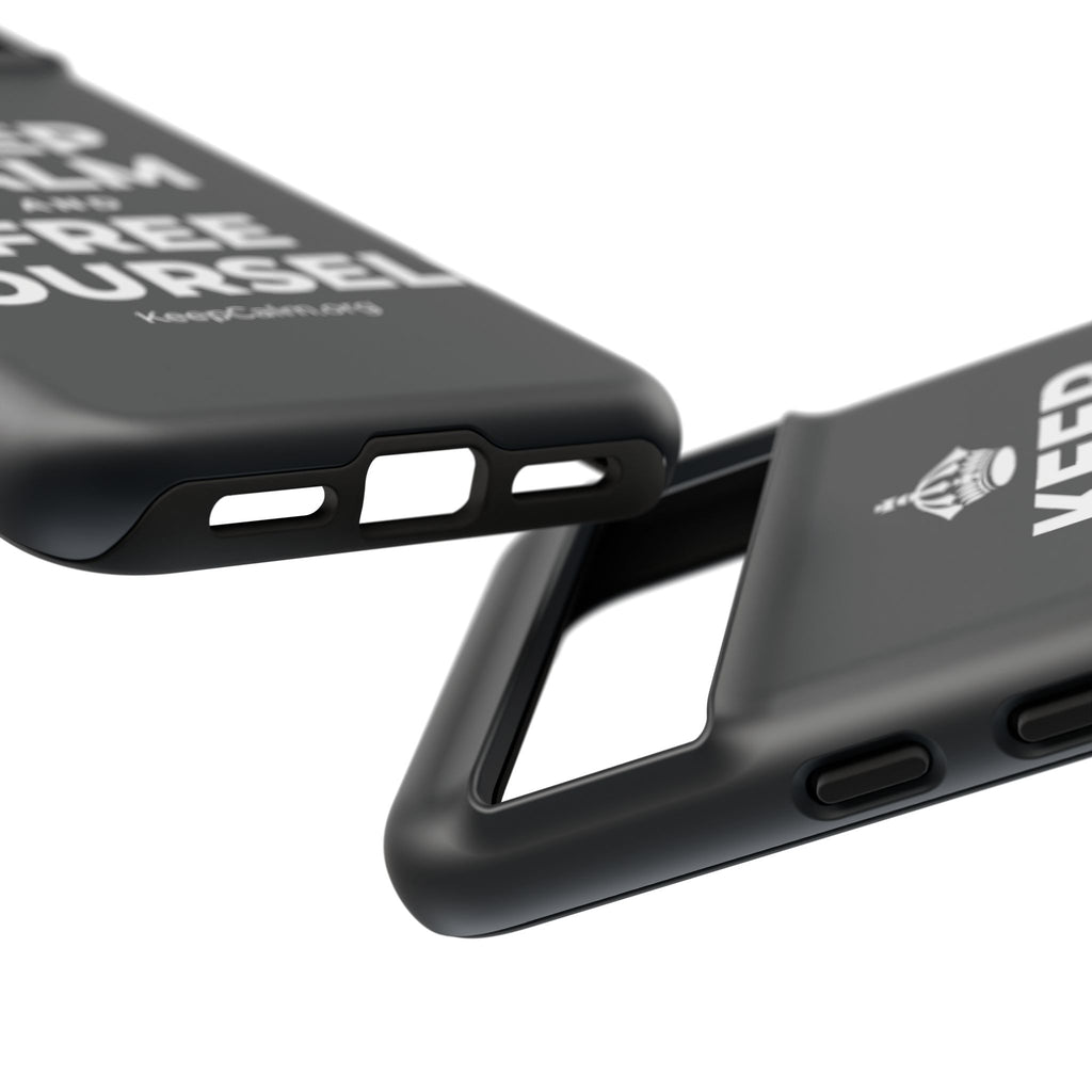 KEEP CALM AND FREE YOURSELF Phone Case (Dark)