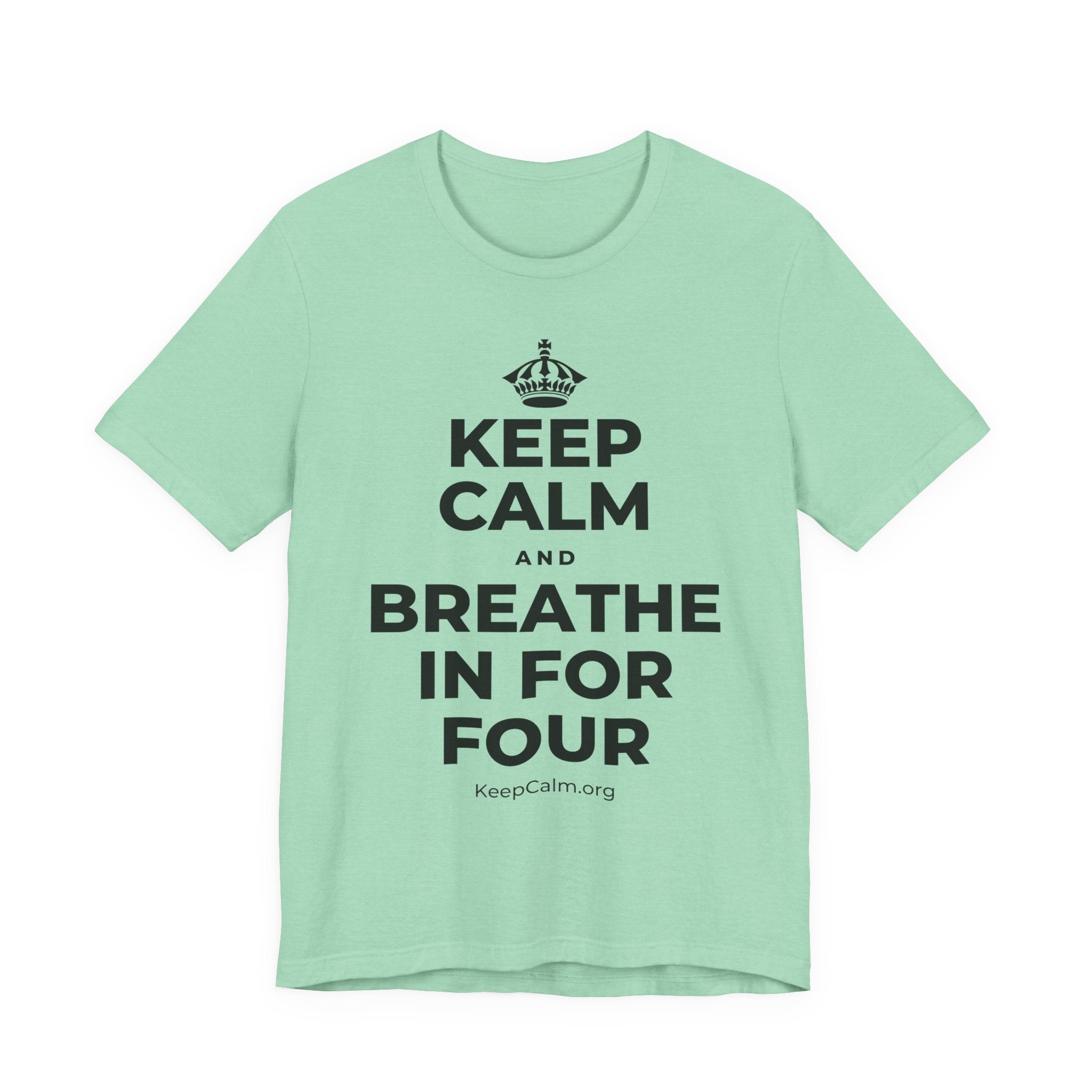 KEEP CALM AND BREATHE IN FOR FOUR T-Shirt (Baby Blue–Silver)