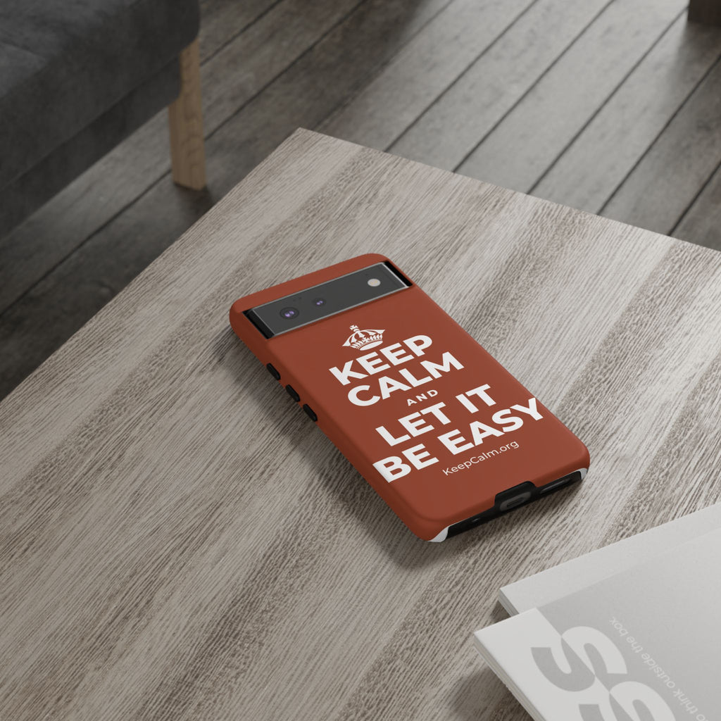 KEEP CALM AND LET IT BE EASY Phone Case