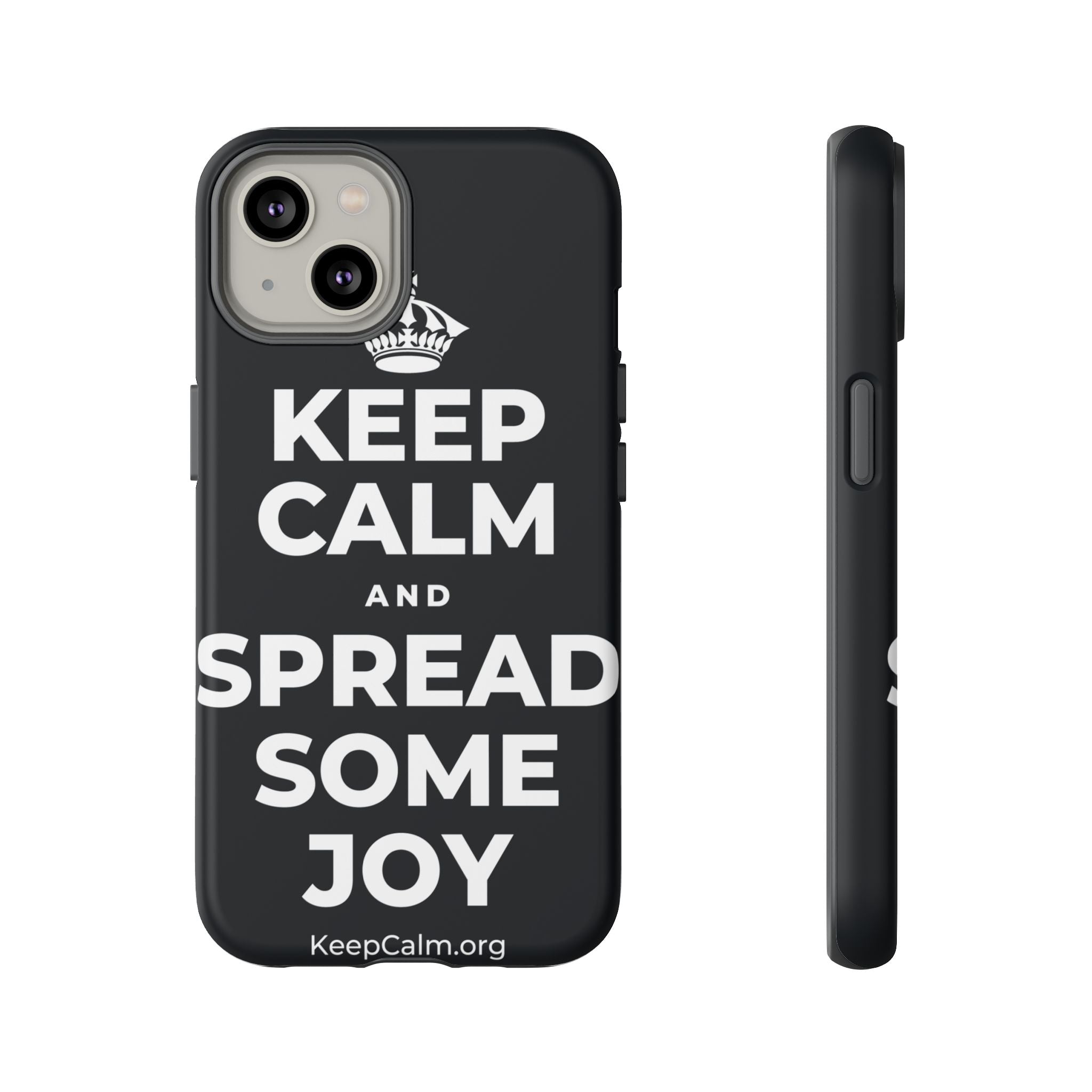 KEEP CALM AND SPREAD SOME JOY Phone Case (Dark)