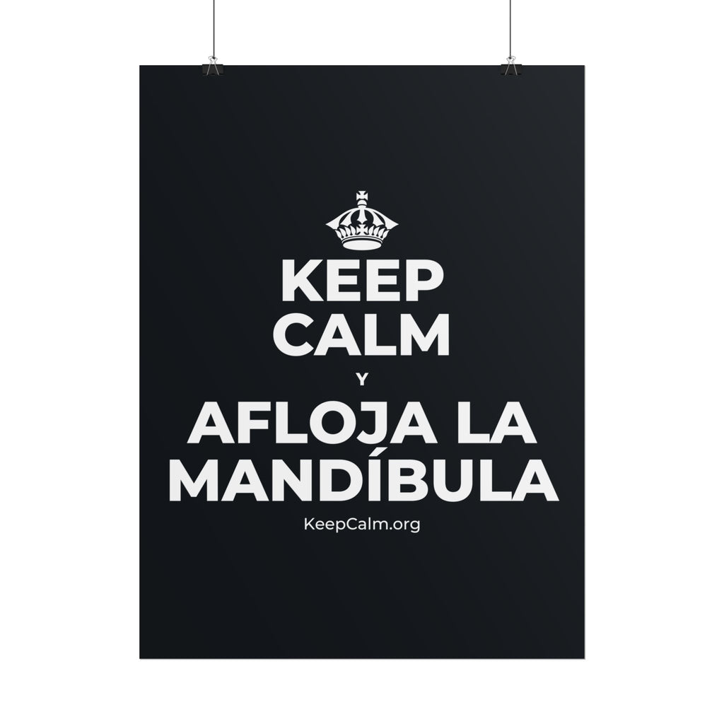 KEEP CALM Y AFLOJA LA MANDÍBULA Poster (Dark)