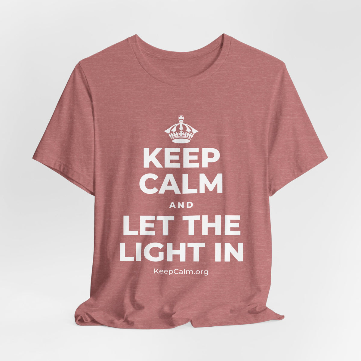 KEEP CALM AND LET THE LIGHT IN T-Shirt (Soft Cream–Heather Mauve)
