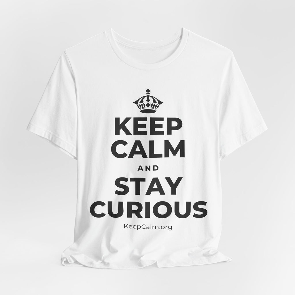 KEEP CALM AND STAY CURIOUS T-Shirt (White–Asphalt)