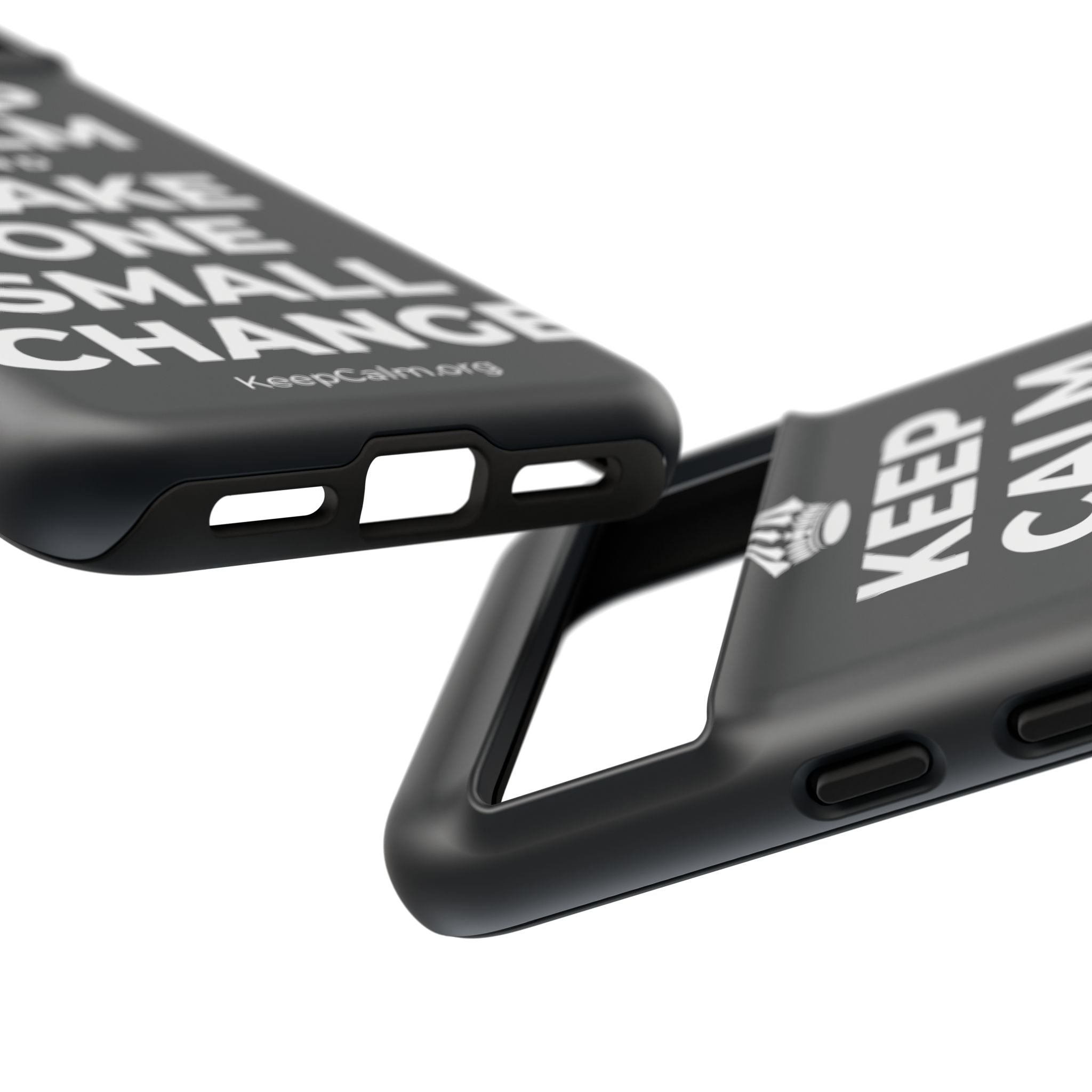 KEEP CALM AND MAKE ONE SMALL CHANGE Phone Case (Dark)
