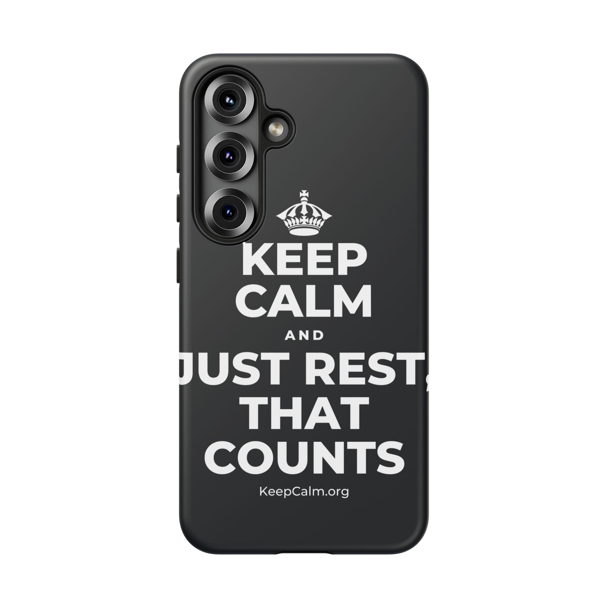 KEEP CALM AND JUST REST, THAT COUNTS Phone Case (Dark)