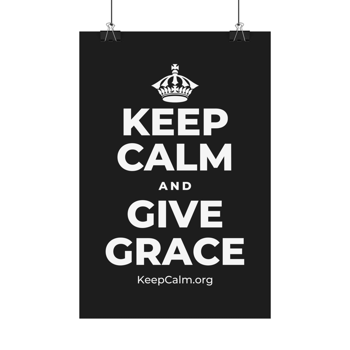 KEEP CALM AND GIVE GRACE Satin Poster