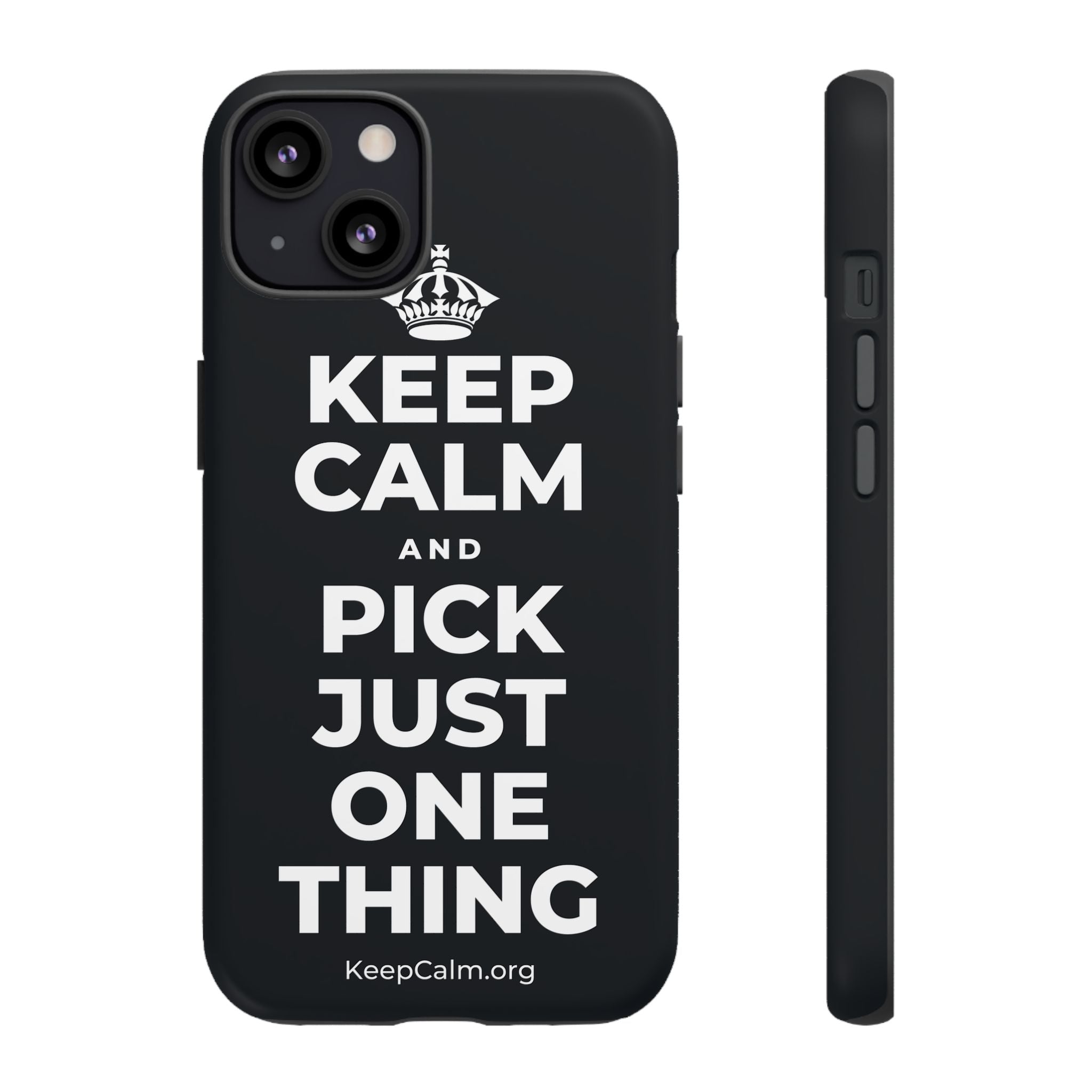KEEP CALM AND PICK JUST ONE THING Phone Case (Dark)