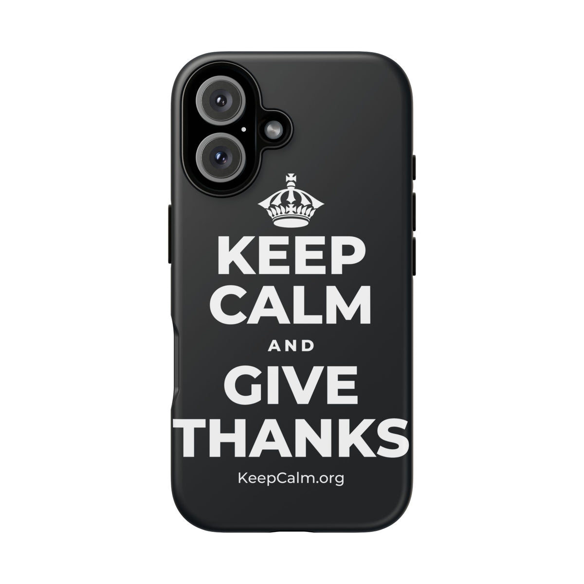 KEEP CALM AND GIVE THANKS Phone Case (Dark)