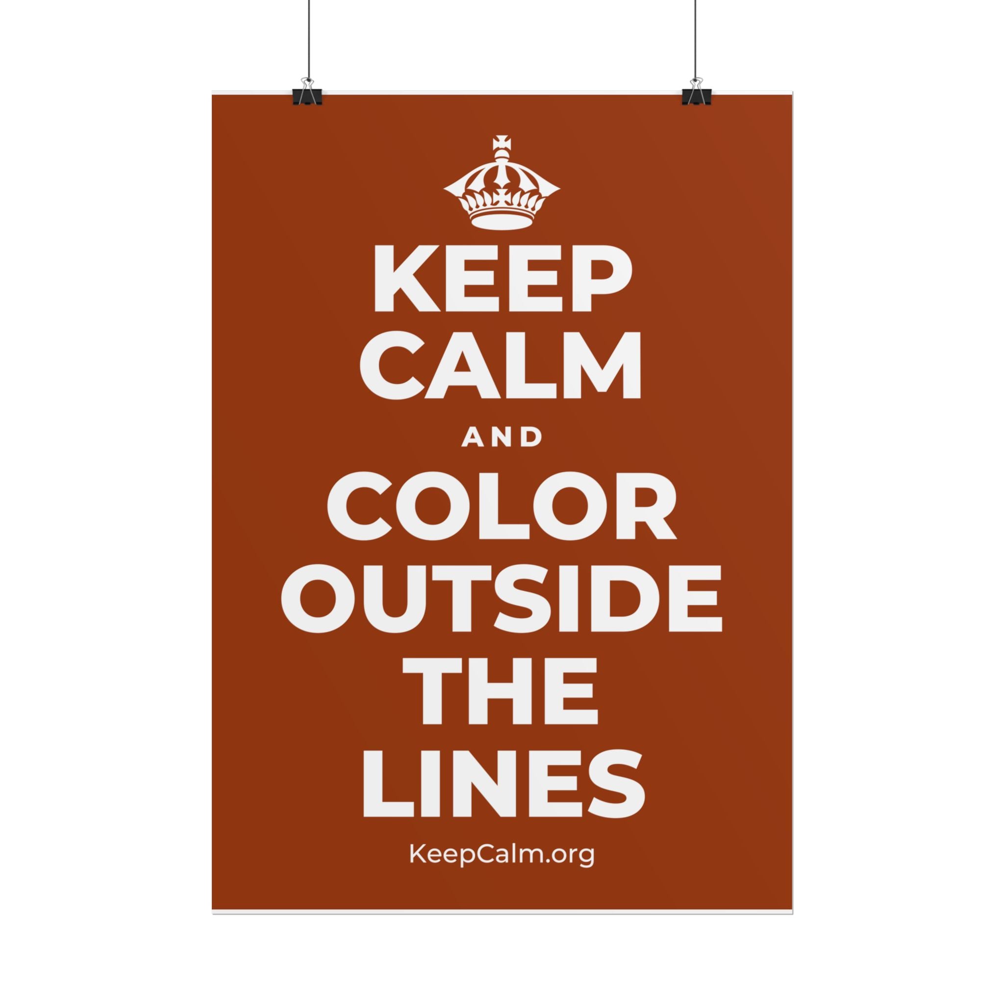 KEEP CALM AND COLOR OUTSIDE THE LINES Poster