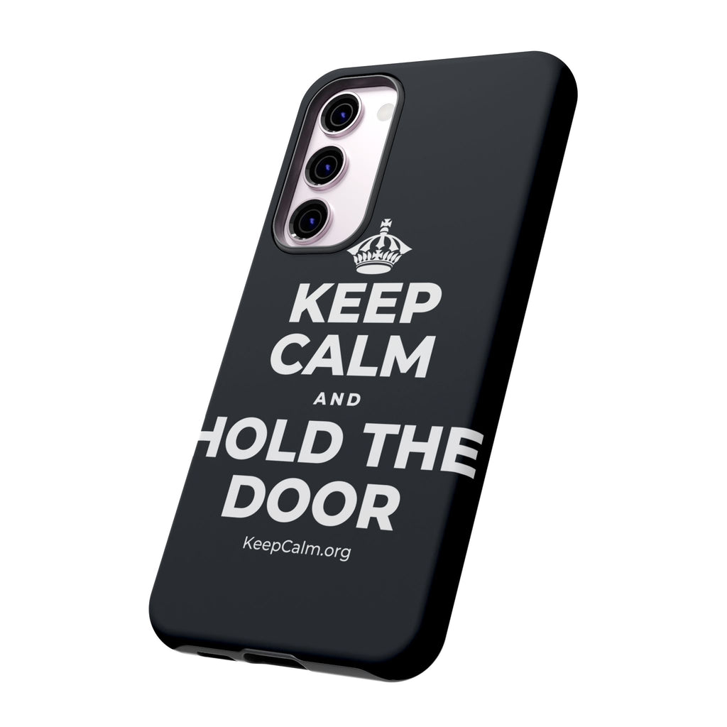 KEEP CALM AND HOLD THE DOOR Phone Case (Dark)