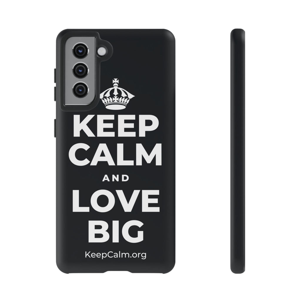 KEEP CALM AND LOVE BIG Phone Case (Dark)
