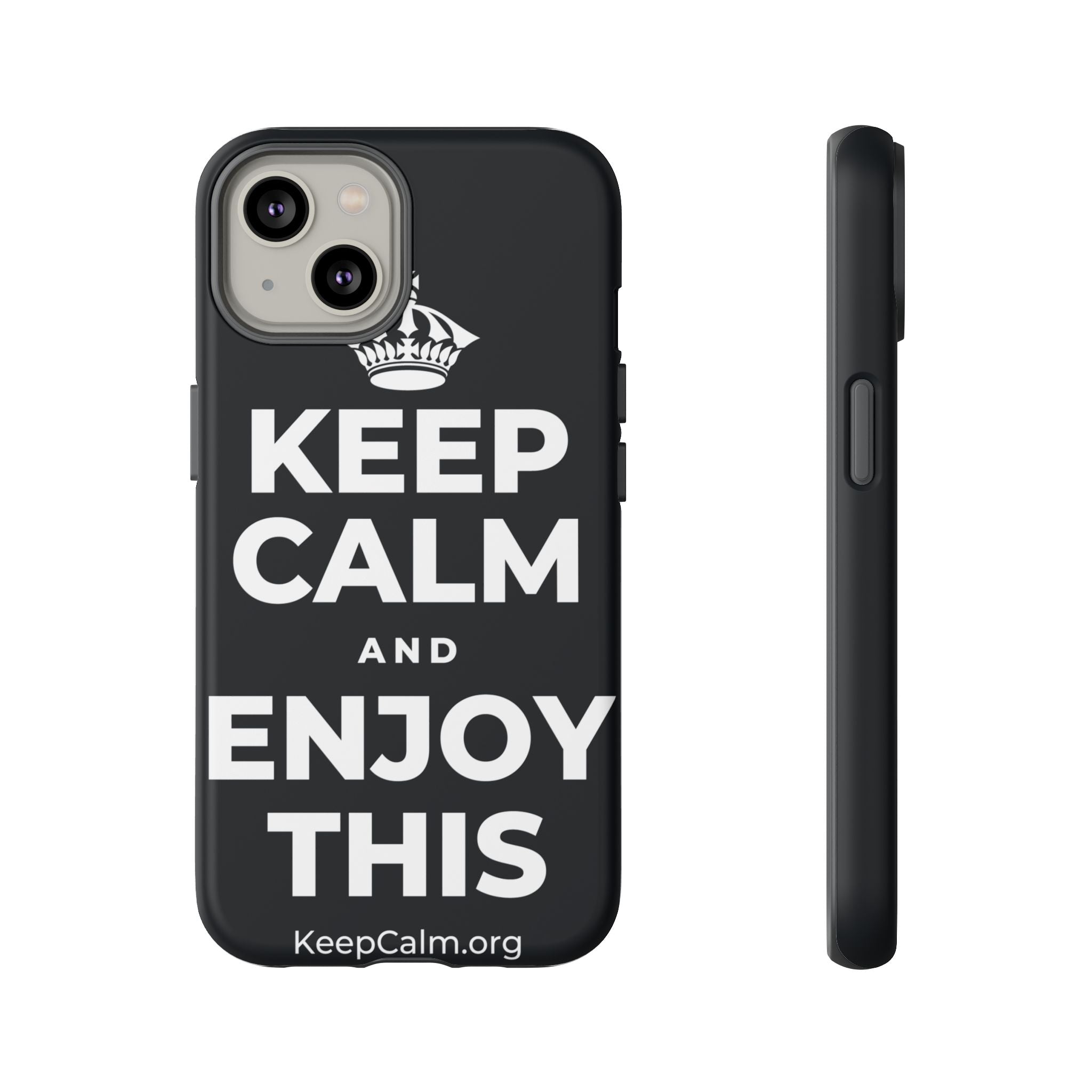 KEEP CALM AND ENJOY THIS Phone Case (Dark)