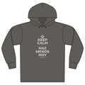 KEEP CALM Y HAZ MENOS HOY Organic Hoodie Tee