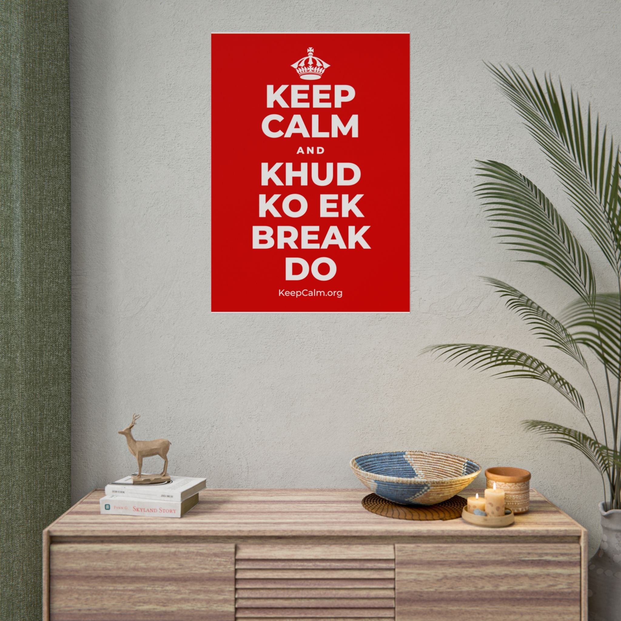 KEEP CALM AND KHUD KO EK BREAK DO Poster