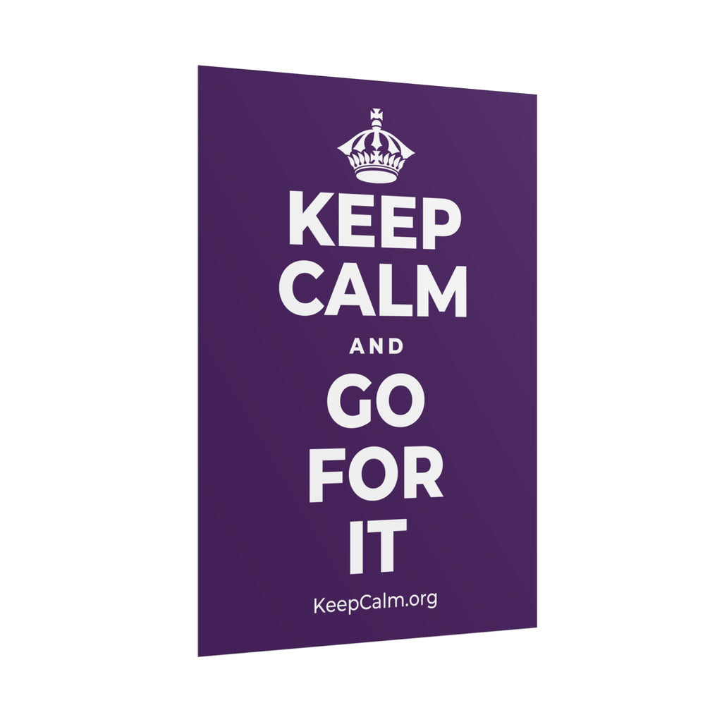 KEEP CALM AND GO FOR IT Poster