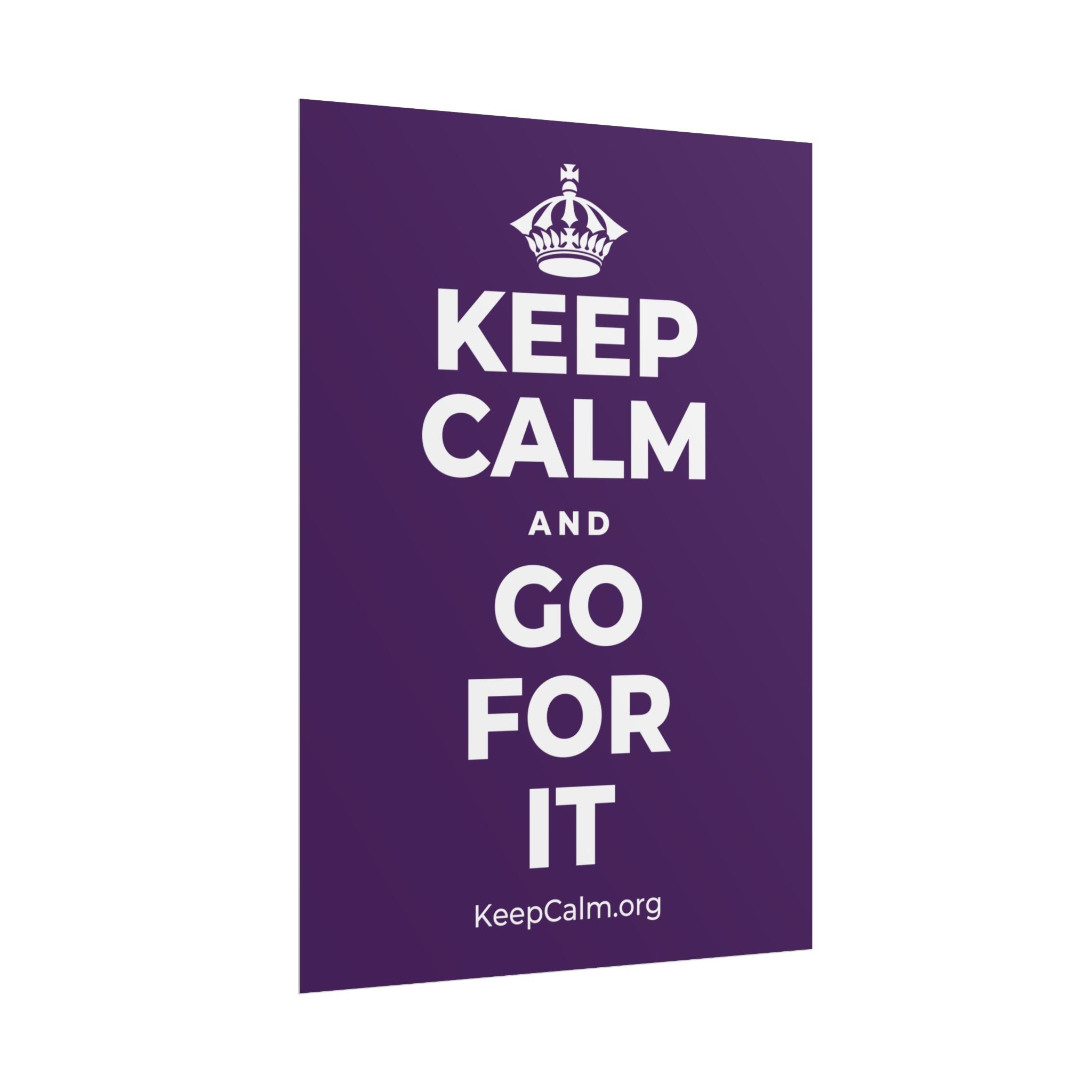 KEEP CALM AND GO FOR IT Poster