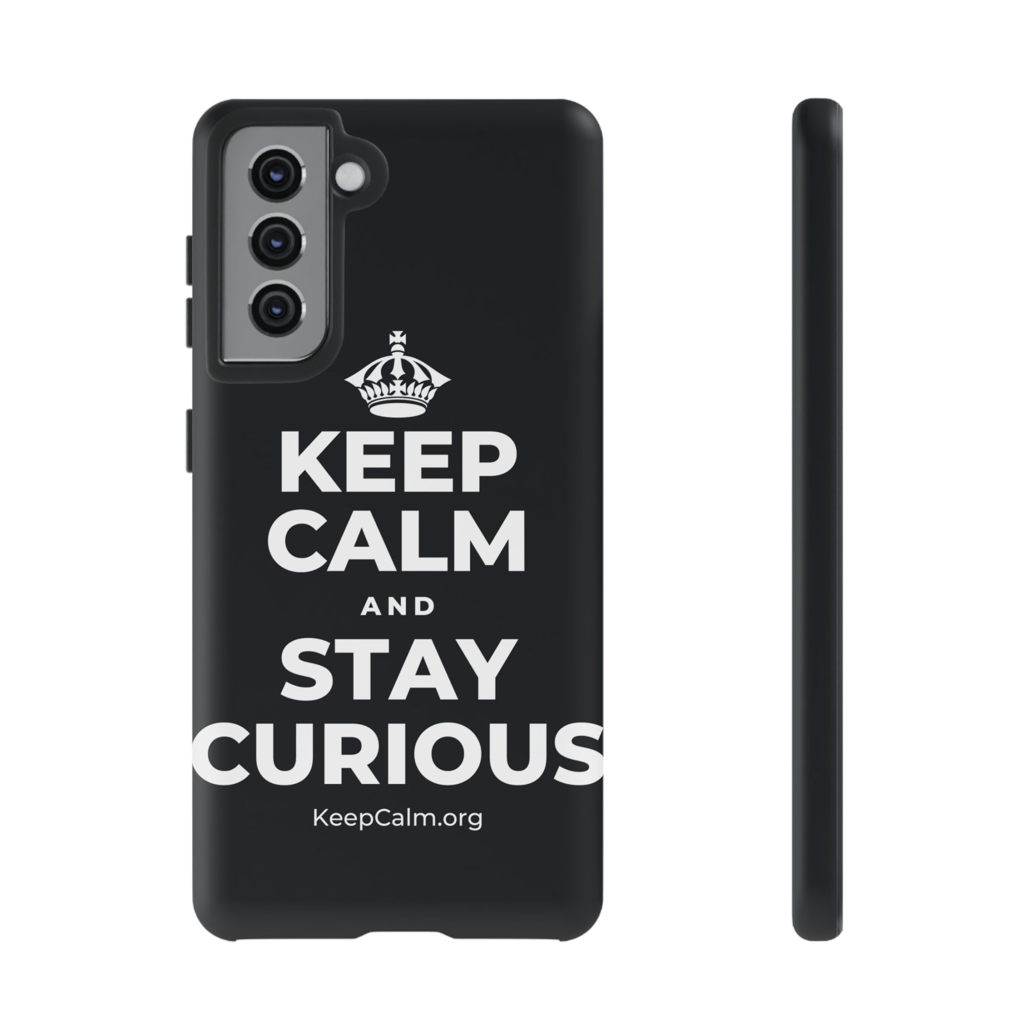 KEEP CALM AND STAY CURIOUS Phone Case (Dark)