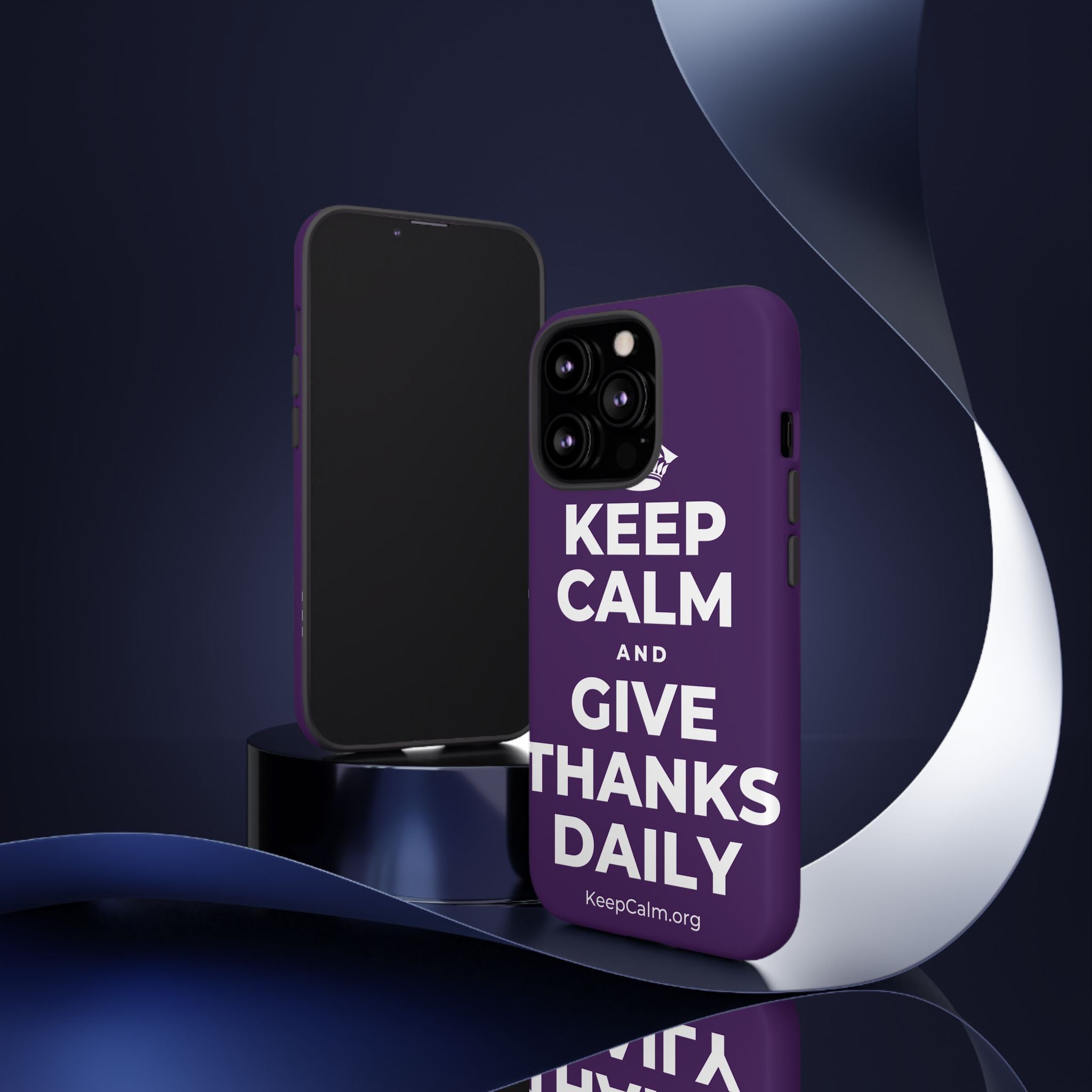 KEEP CALM AND GIVE THANKS DAILY Phone Case