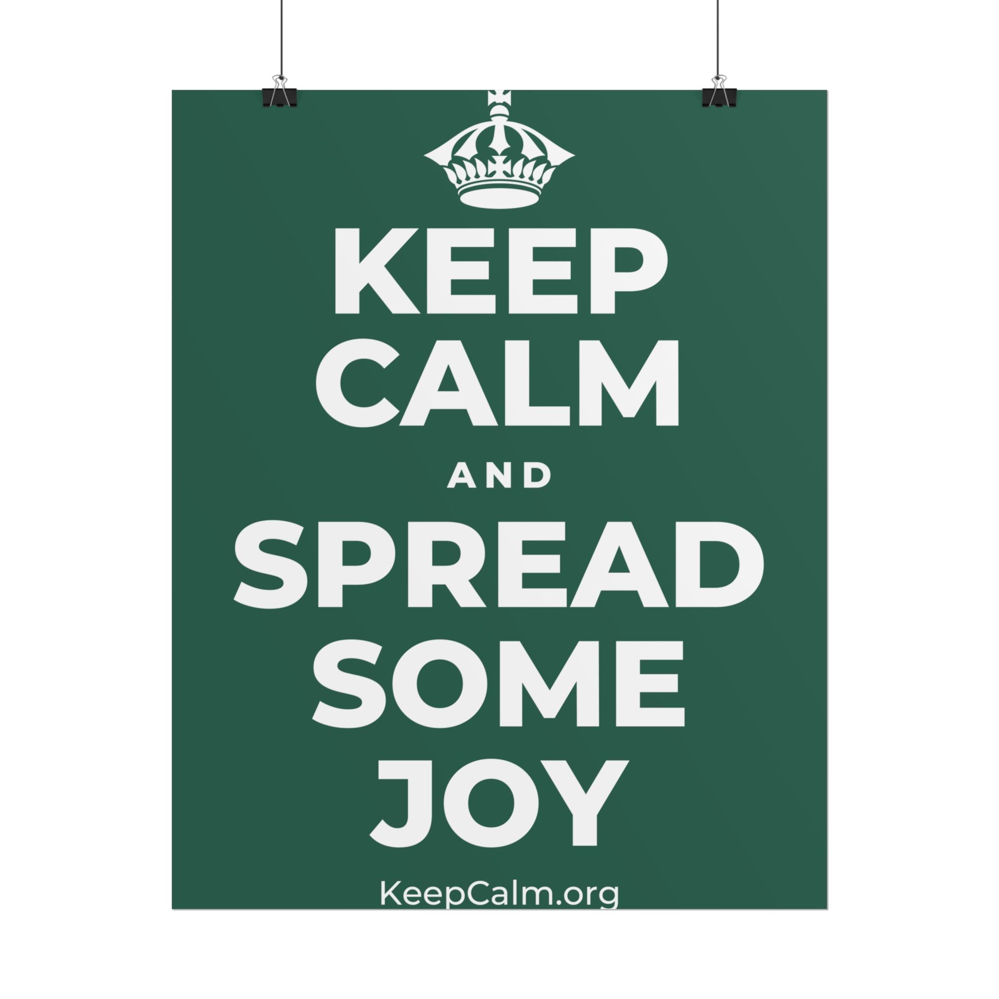KEEP CALM AND SPREAD SOME JOY Poster