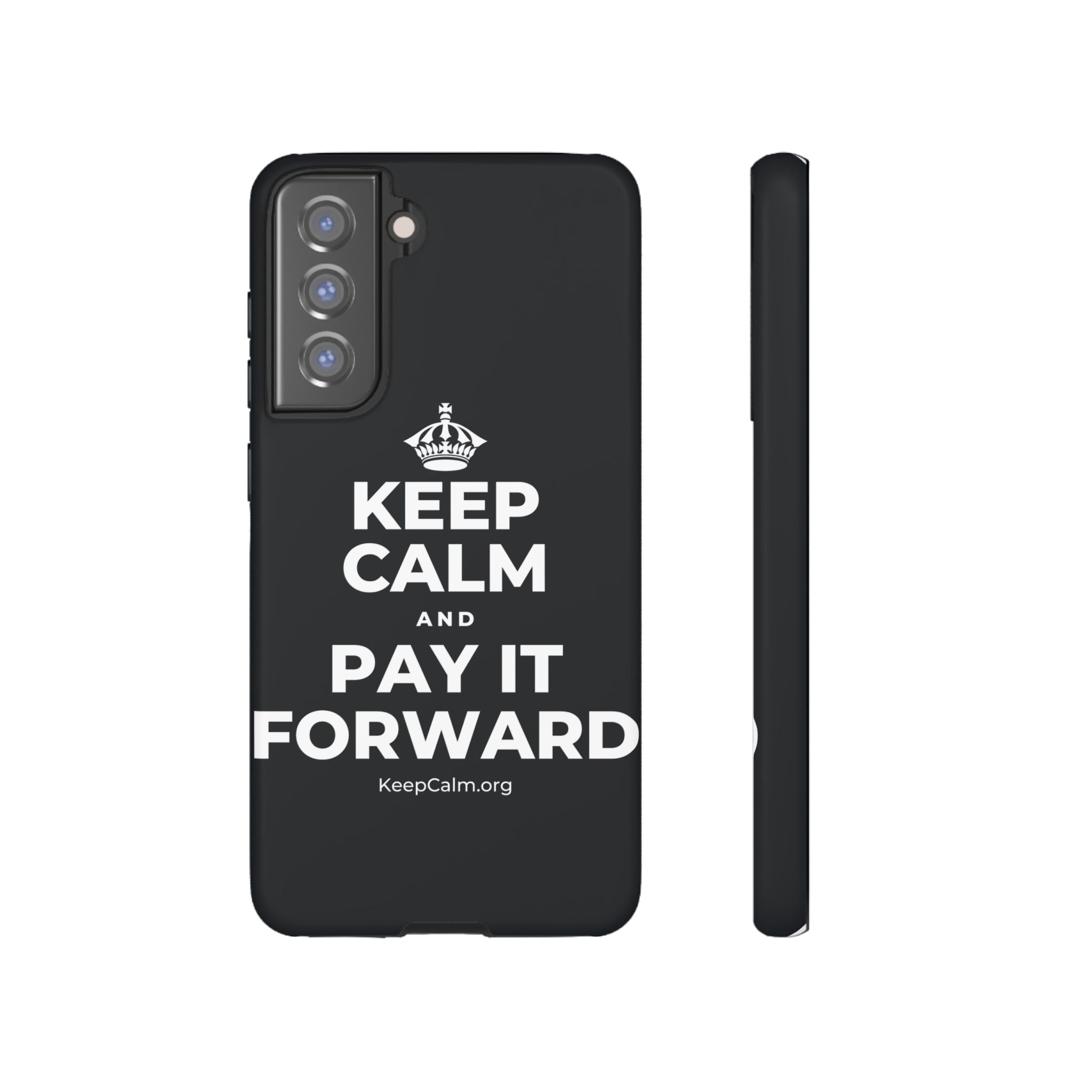 KEEP CALM AND PAY IT FORWARD Phone Case (Dark)